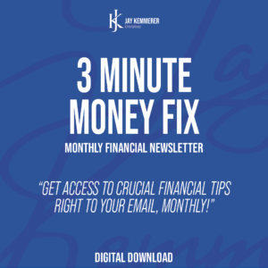 Jay Kemmerer 3 Minute Money Fix Monthly Newsletter financial resource that gives you investing, tax, and money tips right to your email